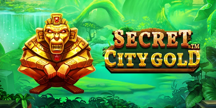 Tips Bermain Slot Secret City Gold Agar Menang Lebih Sering