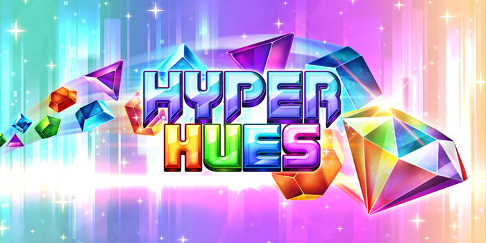 Panduan Sukses Meraih Jackpot di Slot Hyper Hues