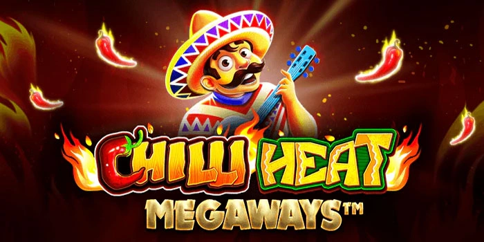 Mengintip Pola Menang Slot Chilli Heat Megaways